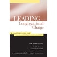 thumbnail image 1 of Pre-Owned Leading Congregational Change: A Practical Guide for the Transformational Journey (Paperback) 1118446208 9781118446201, 1 of 1