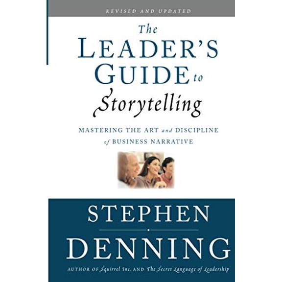 Pre-Owned The Leader's Guide to Storytelling : Mastering the Art and Discipline of Business Narrative (Hardcover) 9780470548677