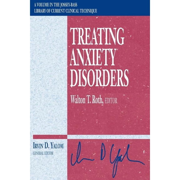 Jossey-Bass Library of Current Clinical Technique: Treating Anxiety Disorders (Paperback)