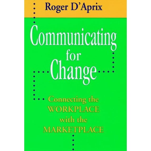 Pre-Owned Communicating for Change (Paperback) 0787901997 9780787901998