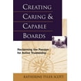 thumbnail image 1 of Jossey-Bass Nonprofit and Public Management Series: Creating Caring and Capable Boards: Reclaiming the Passion for Active Trusteeship (Paperback), 1 of 2