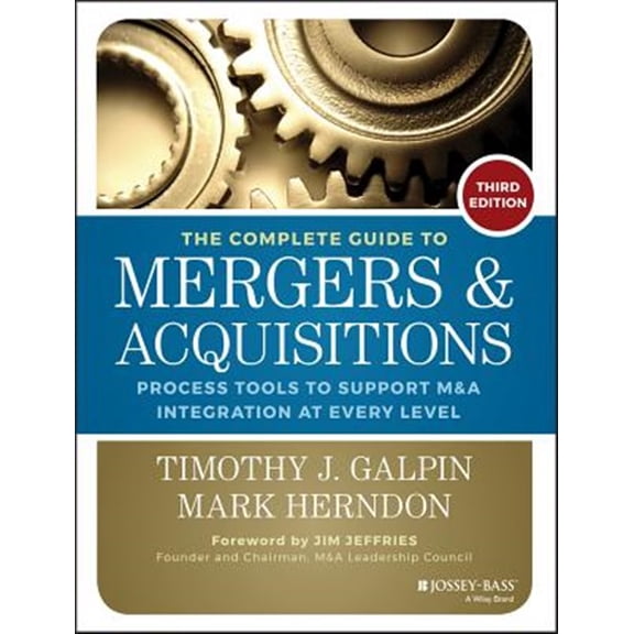 Pre-Owned The Complete Guide to Mergers and Acquisitions: Process Tools to Support M&A Integration at Every Level (Hardcover) 1118827236 9781118827239