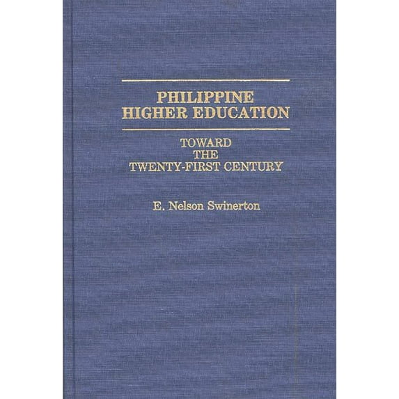 Jossey-Bass Public Administration Philippine Higher Education: Toward the Twenty-First Century, (Hardcover)