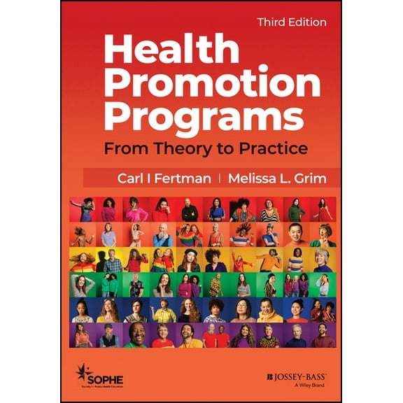Jossey-Bass Public Health Health Promotion Programs: From Theory to Practice, (Paperback)