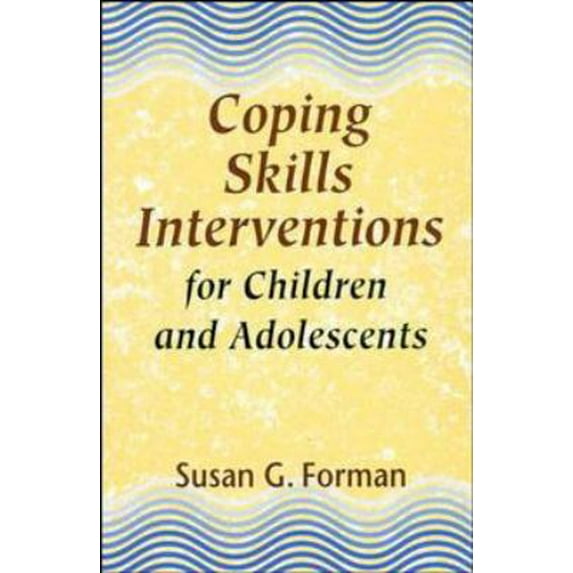 Pre-Owned Coping Skills Interventions for Children and Adolescents (Hardcover) 1555424937 9781555424930