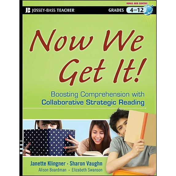 Jossey-Bass Teacher Now We Get It!: Boosting Comprehension with Collaborative Strategic Reading, (Paperback)