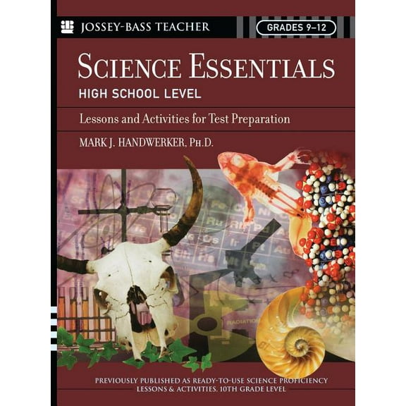 Jossey-Bass Teacher: Science Essentials, High School Level: Lessons and Activities for Test Preparation (Paperback)