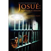 Josue Prisoner at Shalem The Story of a Religious Revolutionary, Paperback