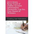 thumbnail image 1 of Jot It Down - Keep Track of Online Account Information : Passwords, Log-Ins, User Names & Websites (Paperback), 1 of 1