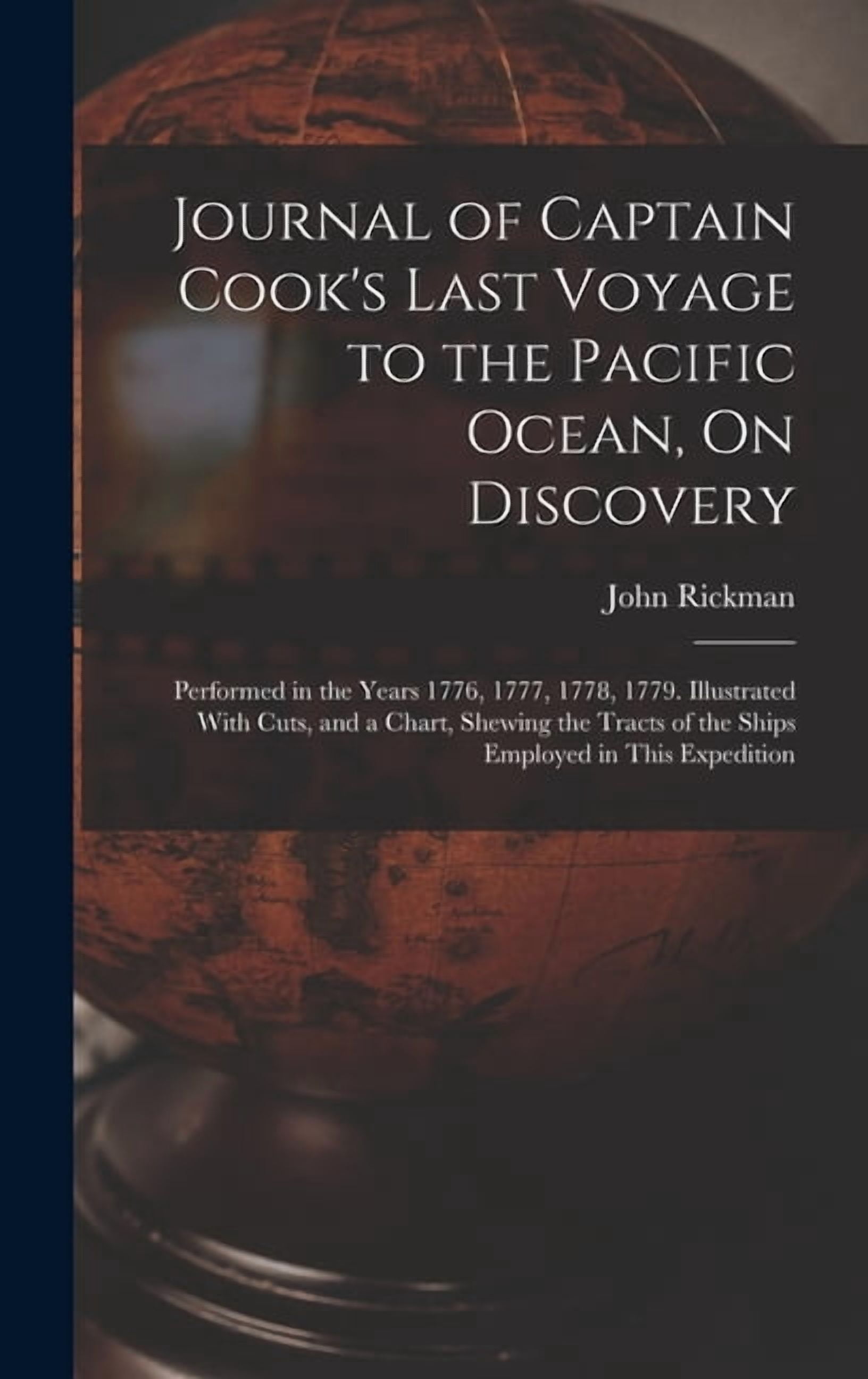 Captain Journal Journal of Captain Cook's Last Voyage to the Pacific Ocean, On ...