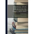 thumbnail image 1 of Journal D'un Bourgeois De Paris 1405-1449: Publié D'après Les Manuscrits De Rome Et De Paris (Paperback), 1 of 1
