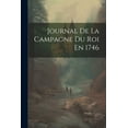 thumbnail image 1 of Journal De La Campagne Du Roi En 1746 (Paperback), 1 of 1