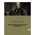 thumbnail image 1 of Journal Des Goncourt Volume II: Les secrets des salons littÃ©raires parisiens dÃ©voilÃ©s, (Paperback), 1 of 1
