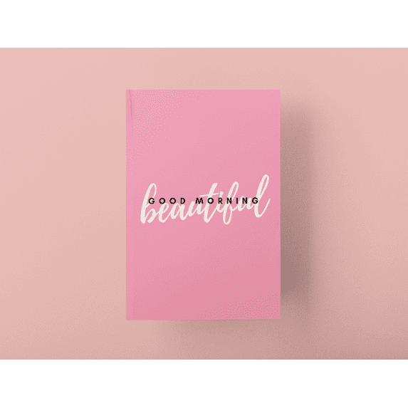 Journal Good Morning Beautiful! Journal, Notebook and Planner (6x9)