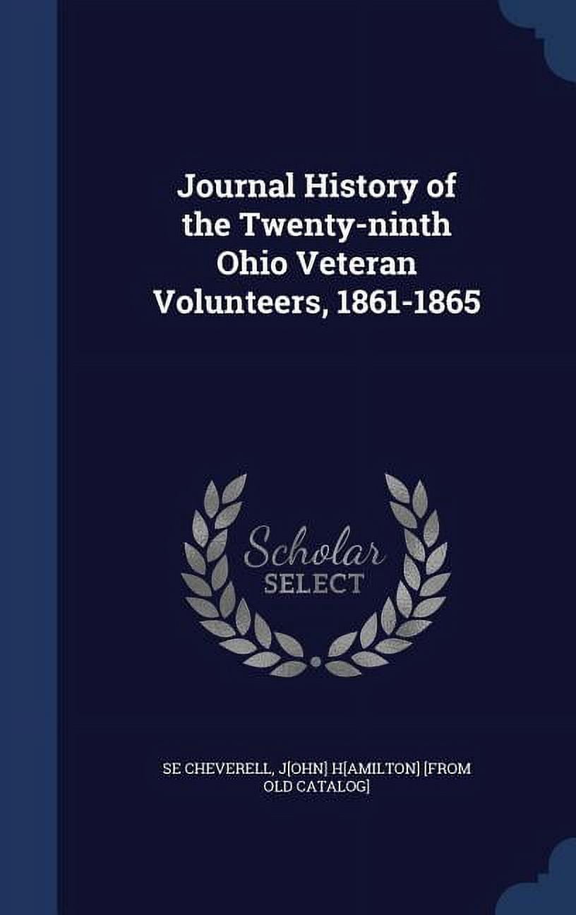 Journal History of the Twenty-ninth Ohio Veteran Volunteers, 1861-1865 (Hardcover)