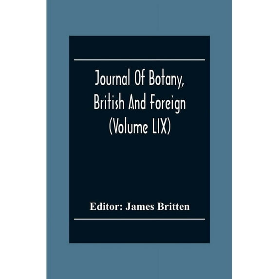 Journal Of Botany, British And Foreign (Volume Lix), (Paperback)