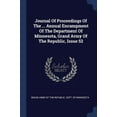 thumbnail image 1 of Journal Of Proceedings Of The ... Annual Encampment Of The Department Of Minnesota, Grand Army Of The Republic, Issue 52 (Paperback), 1 of 1