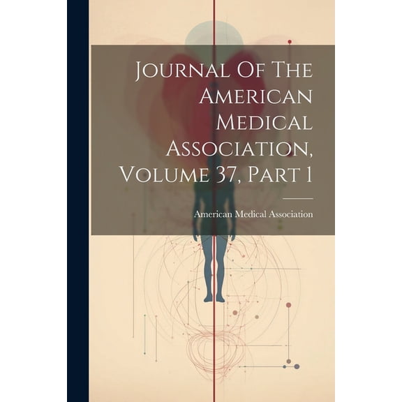 Journal Of The American Medical Association, Volume 37, Part 1, (Paperback)