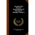 thumbnail image 1 of Journal Of The House Of Representatives Of The State Of Michigan, Volume 2 (Hardcover), 1 of 1