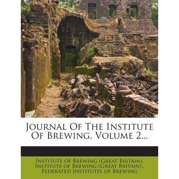 Journal Of The Institute Of Brewing; Volume 2 (Paperback)