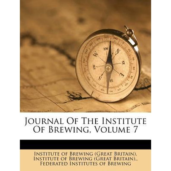 Journal of the Institute of Brewing, Volume 7 Paperback