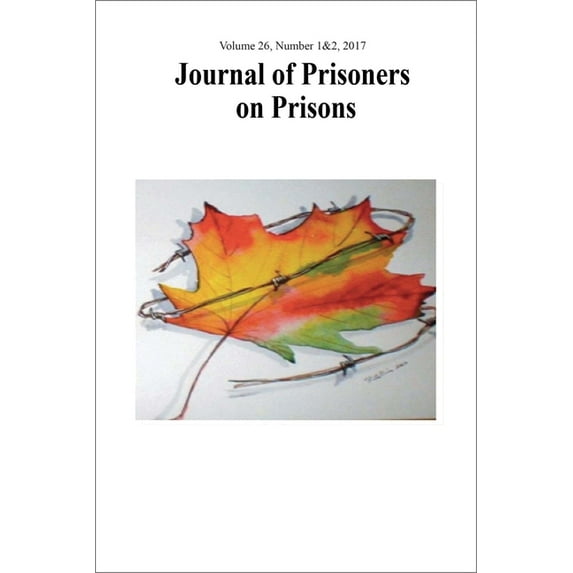 Journal of Prisoners on Prisons Journal of Prisoners on Prisons, V26 #1&2: Dialogue on Canada's Federal Penitentiary System and the Need for Change, (Paperback)