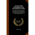 thumbnail image 1 of Journal of the Proceedings of the Late Embassy to China : Comprising a Correct Narrative of the Public Transactions of the Embassy, of the Voyage to and from China, and of the Journey from the Mouth of the Pei-Ho to the Return to Canton (Hardcover), 1 of 1