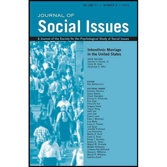 Journal of Social Issues (Josi): At the Crossroads of Intergroup Relations and Interpersonal Relations: Interethnic Marriage in the United States (Paperback)