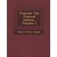 thumbnail image 1 of Journal : The Journal Intime, Volume 1 (Paperback), 1 of 1