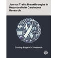 thumbnail image 1 of Journal Trails: Breakthroughs in Hepatocellular Carcinoma Research, (Paperback), 1 of 1