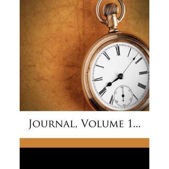 Journal, Volume 1... Paperback