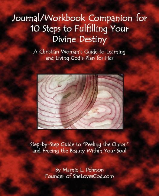 10 Steps to Fulfilling Your Divine Destiny : A Christian Woman's Guide ...