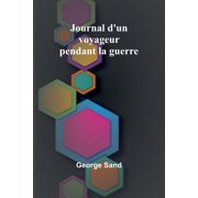 Journal d'un voyageur pendant la guerre, Paperback