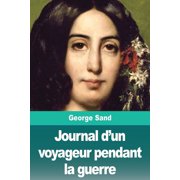 Journal d'un voyageur pendant la guerre, Paperback