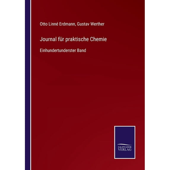 Journal für praktische Chemie : Einhundertunderster Band (Paperback)