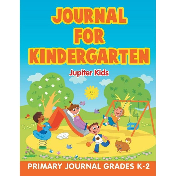 Journal for Kindergarten Primary Journal Grades K2 (Paperback