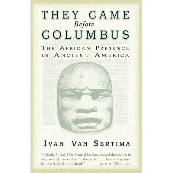They Came Before Columbus: The African Presence in Ancient America