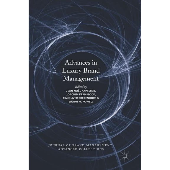Journal of Brand Management: Advanced Co Advances in Luxury Brand Management, (Hardcover)