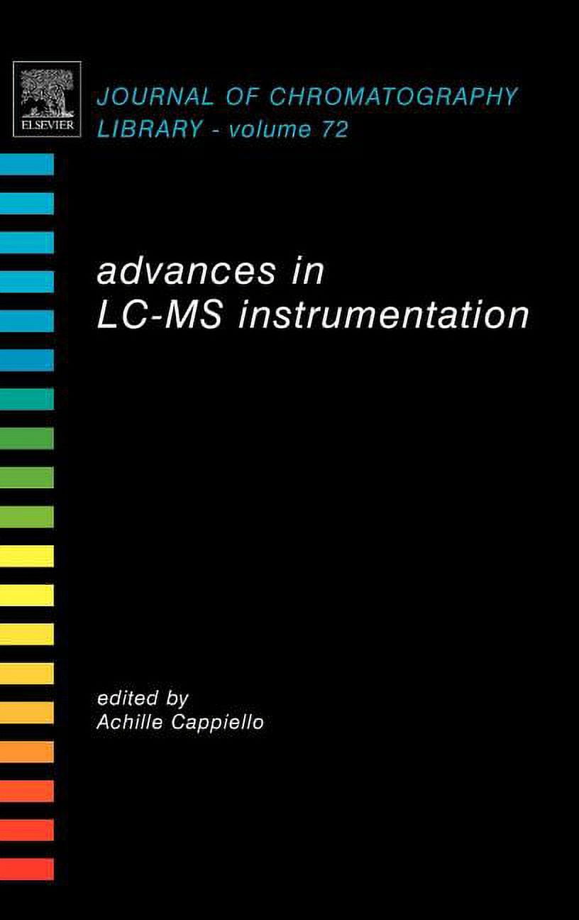 Journal Of Chromatography Library: Advances In LC-MS Instrumentation ...