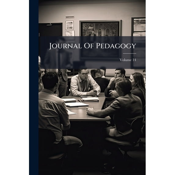 Journal Of Pedagogy; Volume 14 (Paperback)