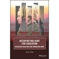 thumbnail image 1 of Journal of Philosophy of Education Interpreting Kant for Education: Dissolving Dualisms and Embodying Mind, (Paperback), 1 of 1