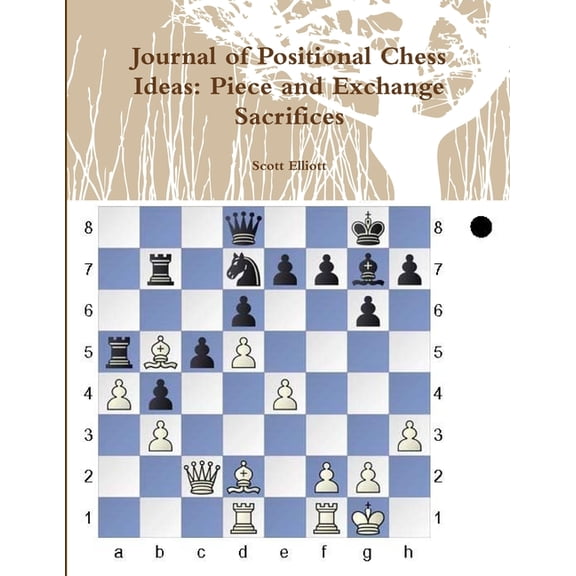 Journal of Positional Chess Ideas: Piece and Exchange Sacrifices, (Paperback)
