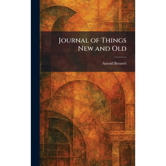 Journal of Things New and Old, (Hardcover)