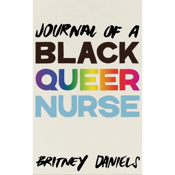 Journal of a Black Queer Nurse, (Paperback)