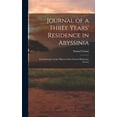 thumbnail image 1 of Journal of a Three Years' Residence in Abyssinia: In Furtherance of the Objects of the Church Missionary Society (Hardcover), 1 of 1