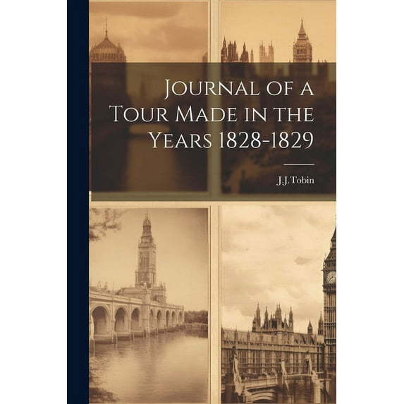 Journal of a Tour Made in the Years 1828-1829 (Paperback)