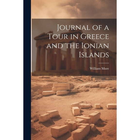 Journal of a Tour in Greece and the Ionian Islands (Paperback)