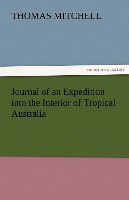 Journal of an Expedition into the Interior of Tropical Australia