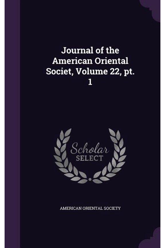 Journal of the American Oriental Societ, Volume 22, pt. 1 (Hardcover)