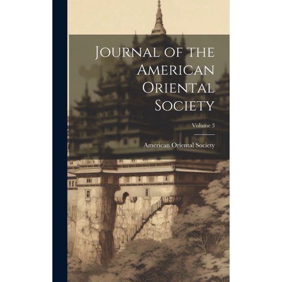 Journal of the American Oriental Society; Volume 3 (Hardcover)